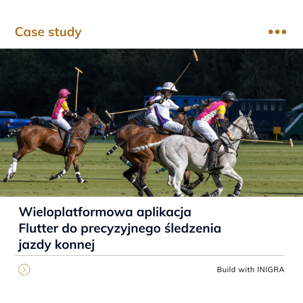 Wieloplatformowa aplikacja Flutter do precyzyjnego śledzenia jazdy konnej
